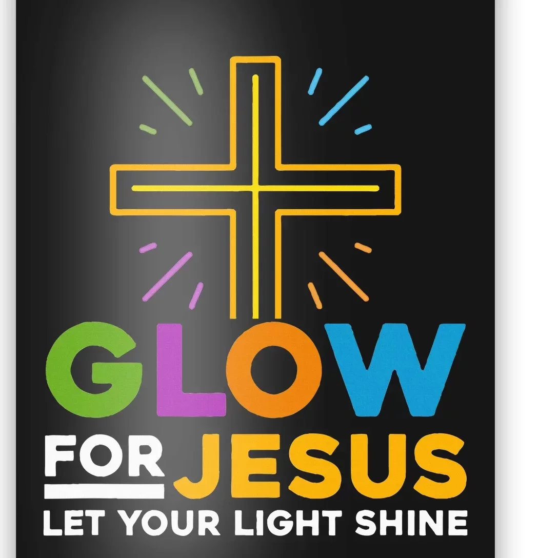 Glowfor Jesus Let Your Light Shine Faith Cross Christian Poster