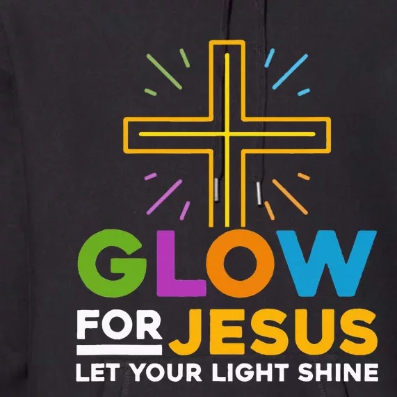 Glowfor Jesus Let Your Light Shine Faith Cross Christian Premium Hoodie