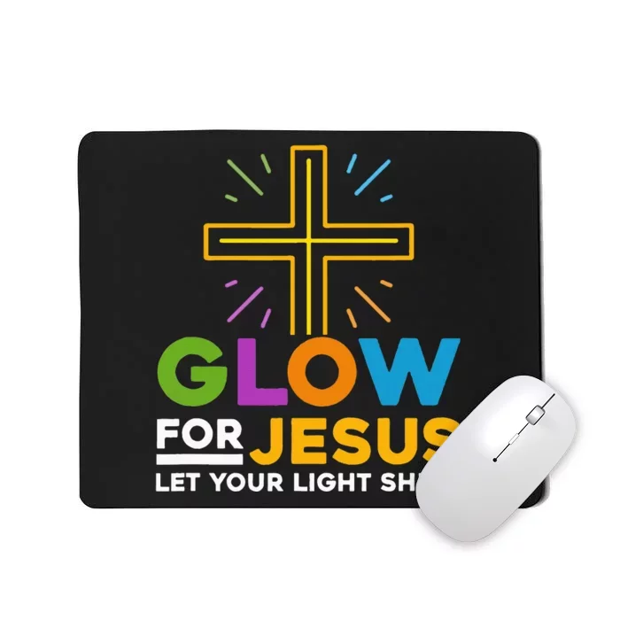 Glowfor Jesus Let Your Light Shine Faith Cross Christian Mousepad