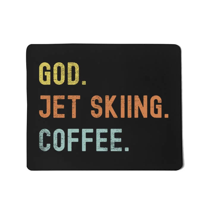 God Jet Skiing Coffee Gift For Skier Mousepad