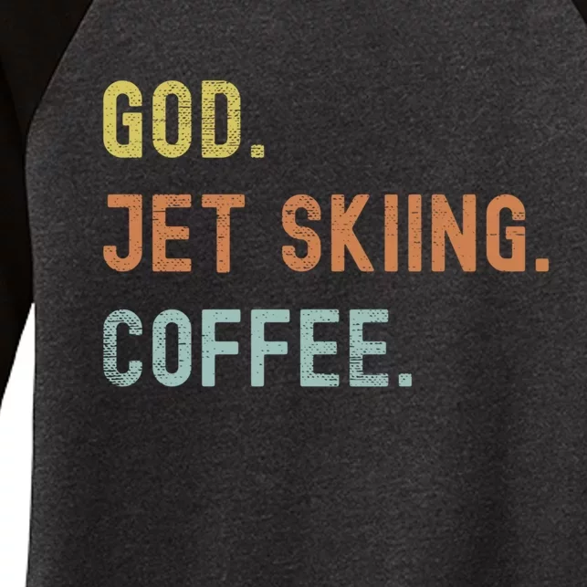 God Jet Skiing Coffee Gift For Skier Women's Tri-Blend 3/4-Sleeve Raglan Shirt