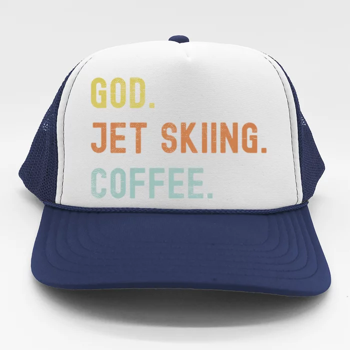 God Jet Skiing Coffee Gift For Skier Trucker Hat