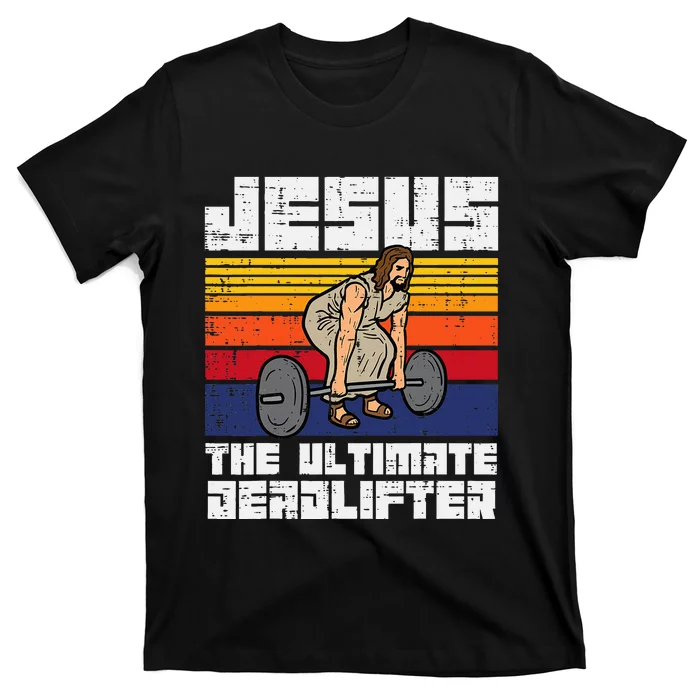 Gym Jesus Ultimate Deadlifter Christian Workout T-Shirt