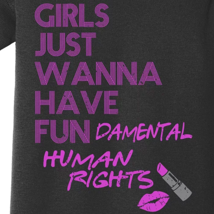 Girls Just Wanna Have Fundamental Human Rights Baby Bodysuit