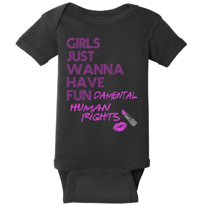 Girls Just Wanna Have Fundamental Human Rights Baby Bodysuit