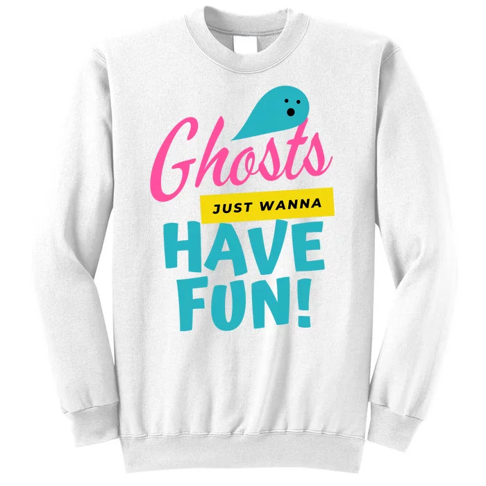 Ghosts Just Wanna Have Fun Cute Halloween Sweatshirt