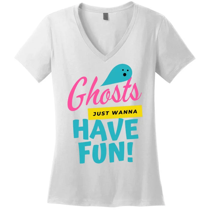 Ghosts Just Wanna Have Fun Cute Halloween Women's V-Neck T-Shirt