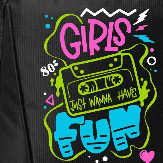 Girl Just Wanna Have Fun Nostalgia 1980s City Backpack