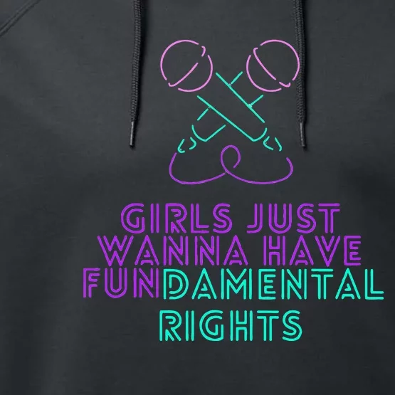 Girl Just Want To Have Fundamental Rights Performance Fleece Hoodie