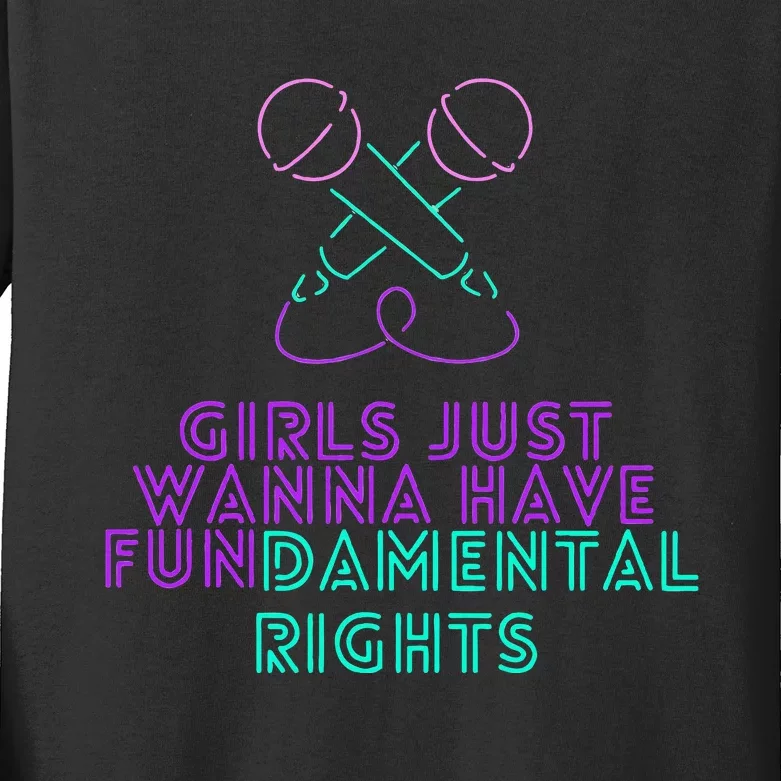 Girl Just Want To Have Fundamental Rights Kids Long Sleeve Shirt