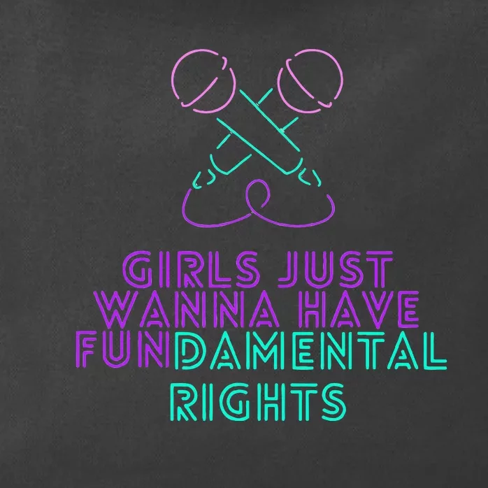 Girl Just Want To Have Fundamental Rights Zip Tote Bag