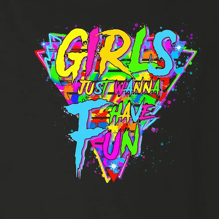 Girl Just Wanna Fun 80s 1980s Nostalgia Toddler Long Sleeve Shirt