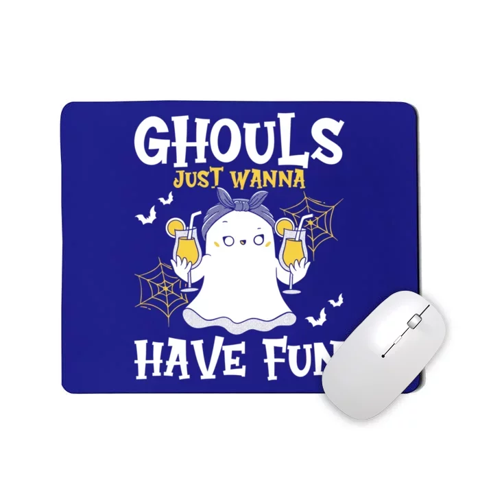 Ghouls Just Wanna Have Fun Ghost Halloween Cute Gift Mousepad