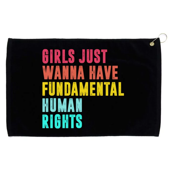 Girls Just Wanna Have FUNdamental Human Rights Feminist Pro Choice Grommeted Golf Towel