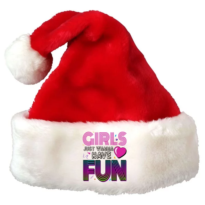 Girls Just Wanna Have Fun 80s Retro Party Premium Christmas Santa Hat