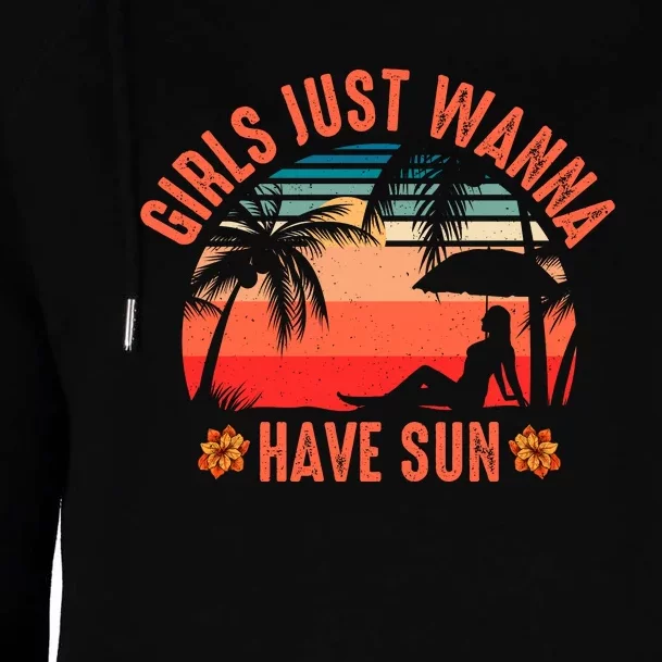 Girls_ Just Wanna Have Sun Womens Funnel Neck Pullover Hood