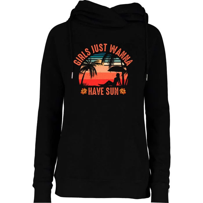 Girls_ Just Wanna Have Sun Womens Funnel Neck Pullover Hood