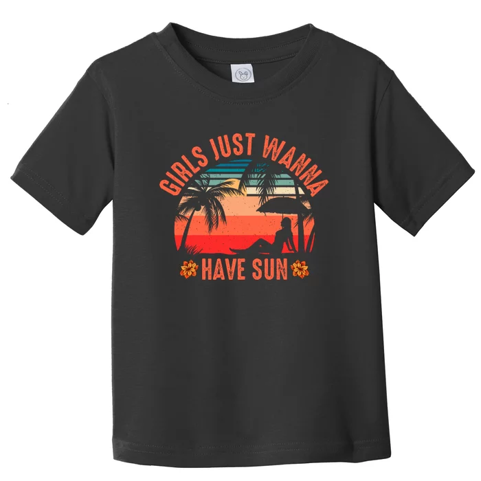 Girls_ Just Wanna Have Sun Toddler T-Shirt