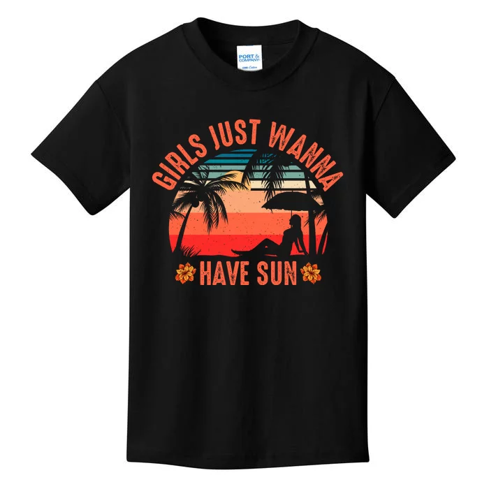 Girls_ Just Wanna Have Sun Kids T-Shirt