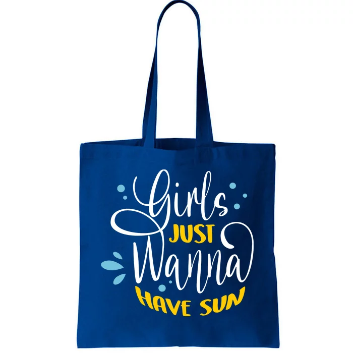 Girls Just Wanna Have Sun Summer Beach Life Tote Bag