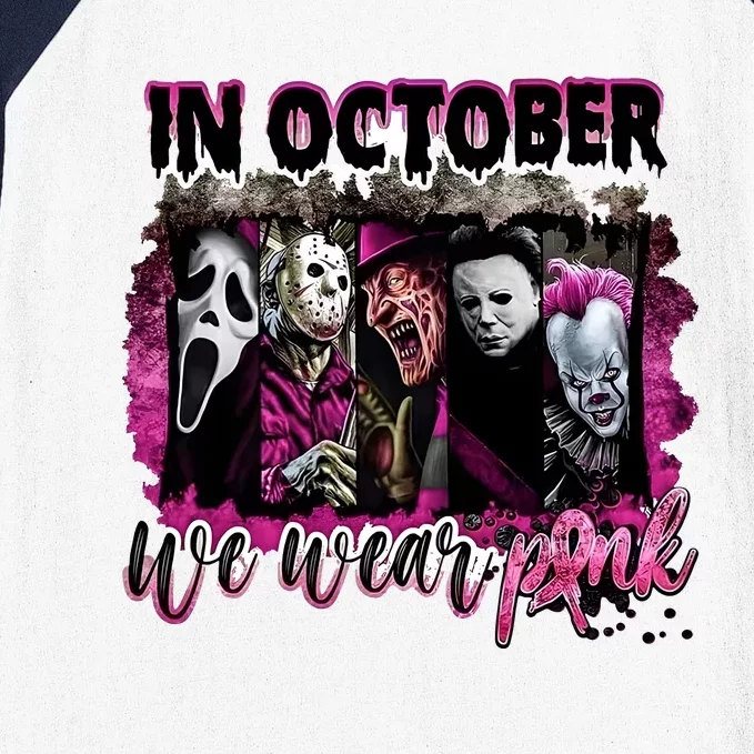 Ghostface Jason We Wear Pink In October Halloween Baseball Sleeve Shirt