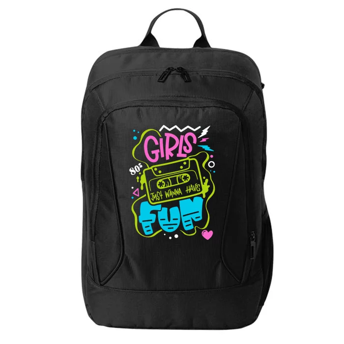 Girls Just Wanna Have Fun Nostalgia 1980s City Backpack