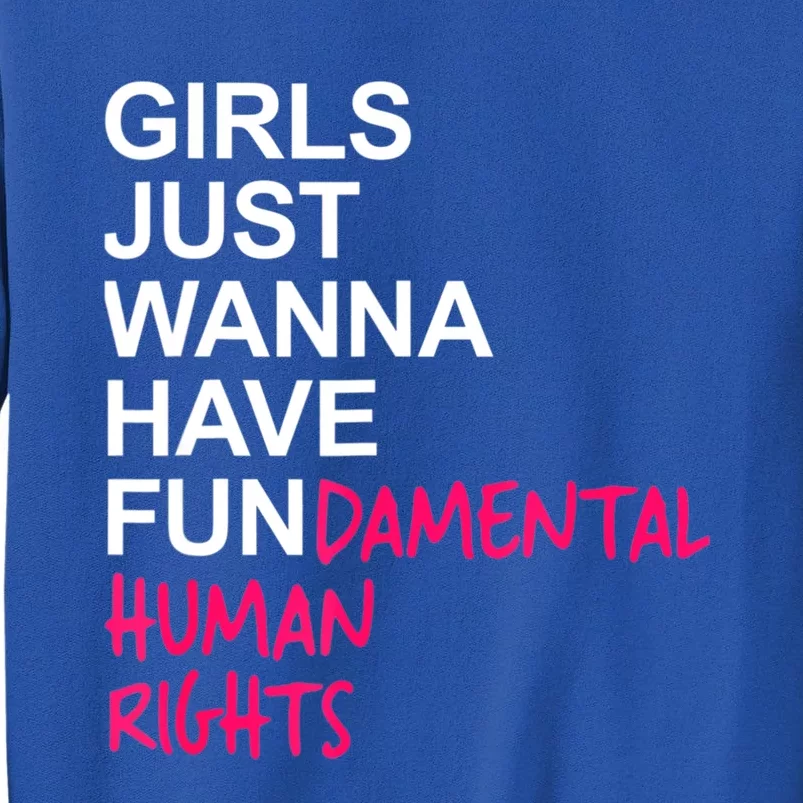 Girls Just Wanna Have Fundamental Rights Sweatshirt