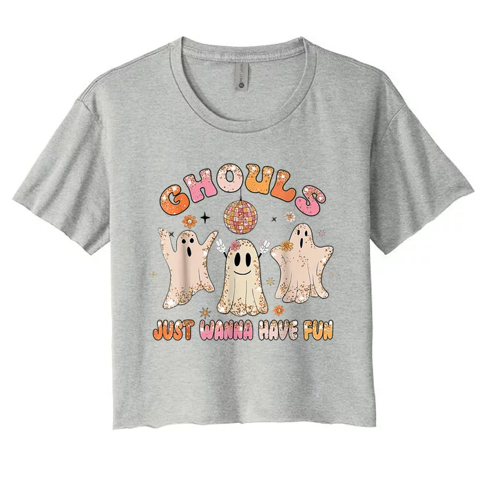 Ghouls Just Wanna Have Fun Halloween Ghost Costume Retro Gift Women's Crop Top Tee