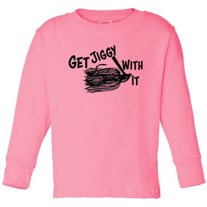 Get Jiggy With It Funny Bass Fishing Lure Toddler Long Sleeve Shirt