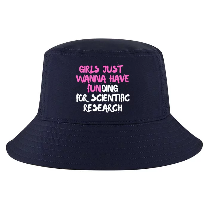 Girls Just Want To Have Funding For Scientific Research Cool Comfort Performance Bucket Hat