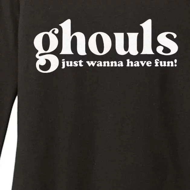 Ghouls Just Wanna Have Fun Halloween Costume Women Or Womens CVC Long Sleeve Shirt