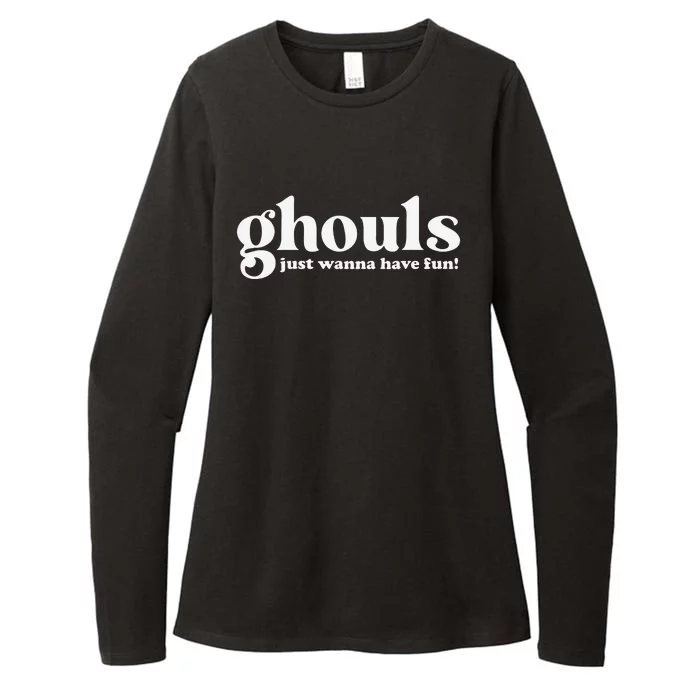 Ghouls Just Wanna Have Fun Halloween Costume Women Or Womens CVC Long Sleeve Shirt