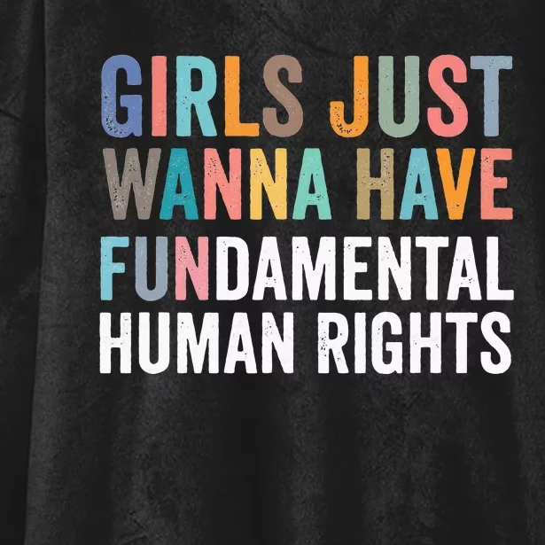 G.I.R.L.S Just Wanna Have Fundamental Rights Hooded Wearable Blanket