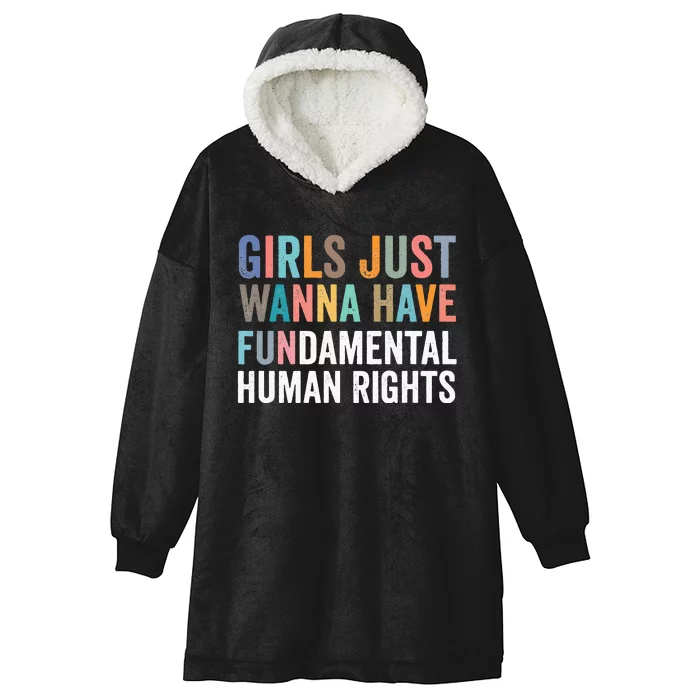 G.I.R.L.S Just Wanna Have Fundamental Rights Hooded Wearable Blanket