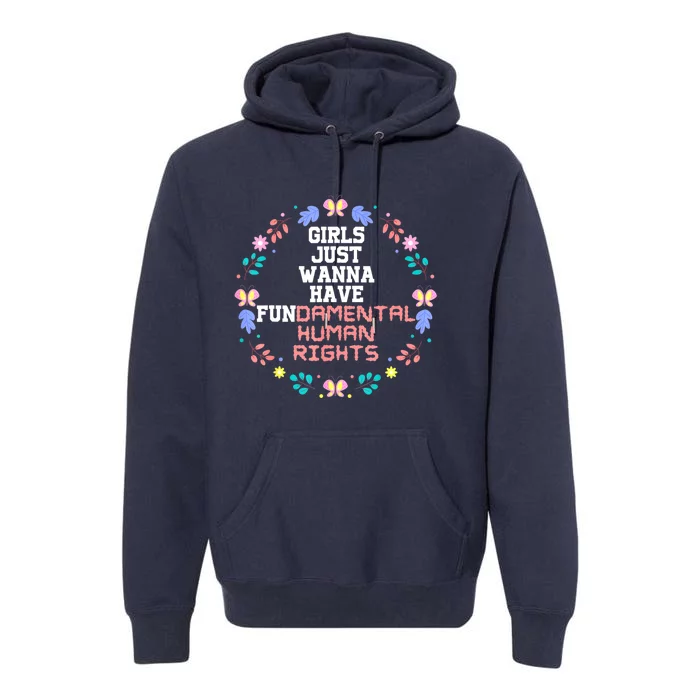 Girls Just Want To Have Fundamental Rights Premium Hoodie