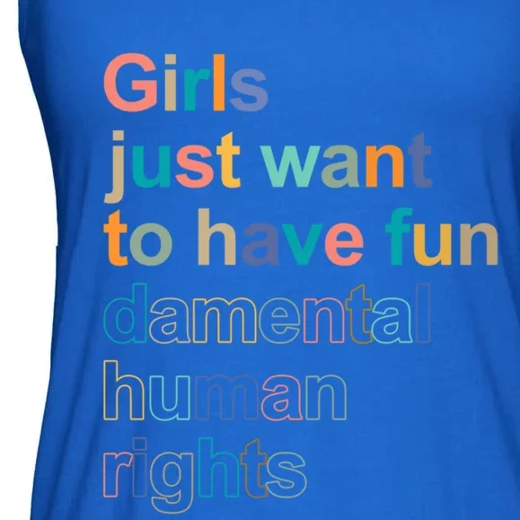 Girls Just Want To Have Fungiftdamental Human Rights Feminist Great Gift Ladies Essential Flowy Tank