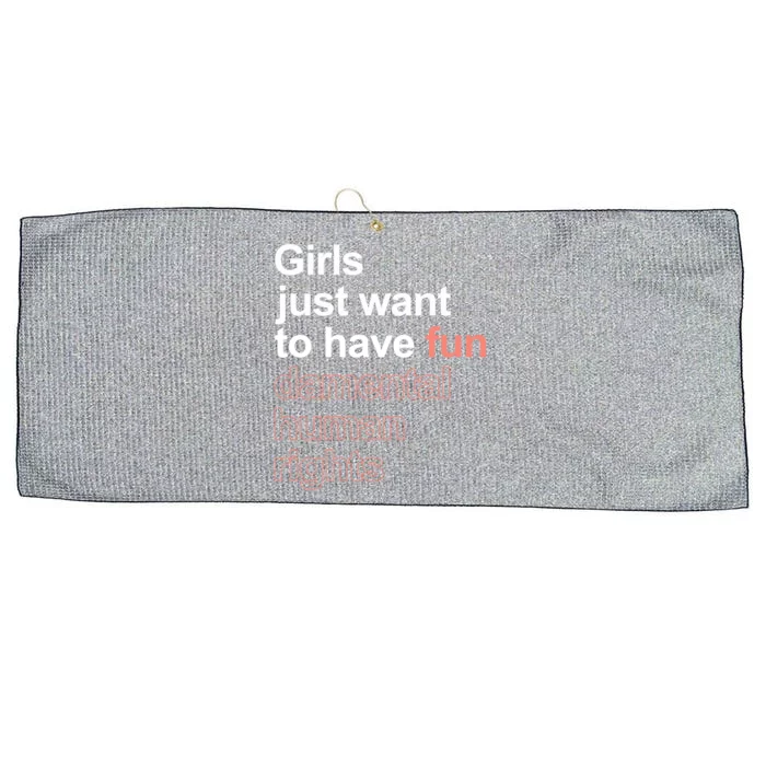 Girls Just Want To Have Funmeaningful Giftdamental Human Rights Feminist Gift Large Microfiber Waffle Golf Towel