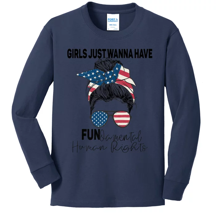 Girls Just Want To Have Fundamental Human Rights Feminist Gift Kids Long Sleeve Shirt