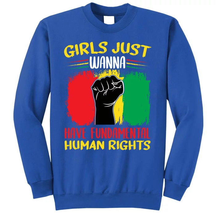 Girls Just Want To Have Fundamental Rights Gift Sweatshirt