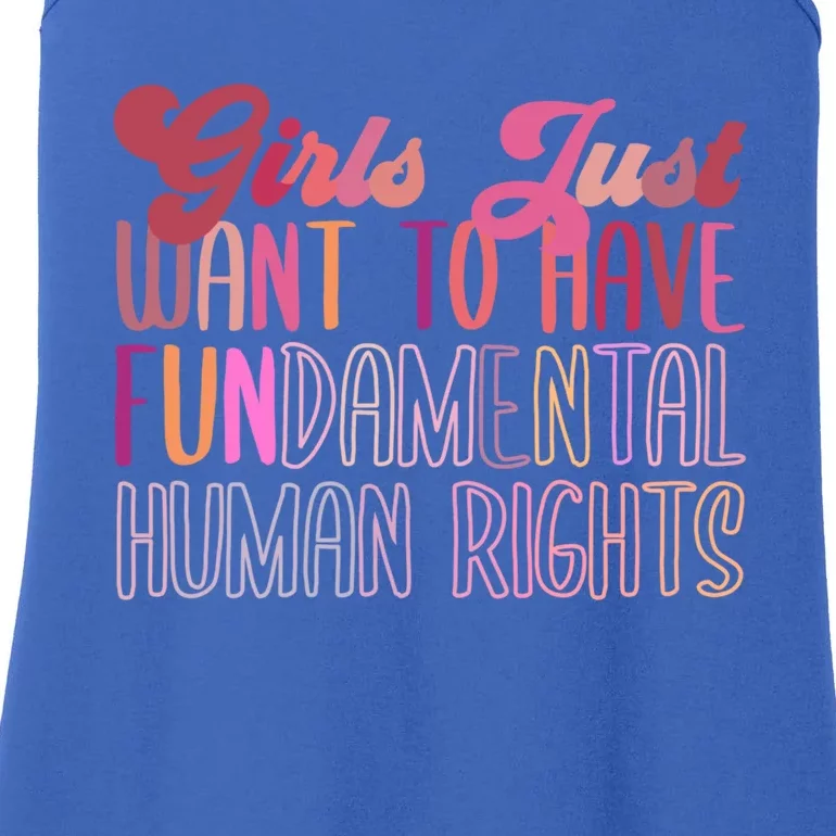 Girls Just Want To Have Fundamental Rights Meaningful Gift Ladies Essential Tank