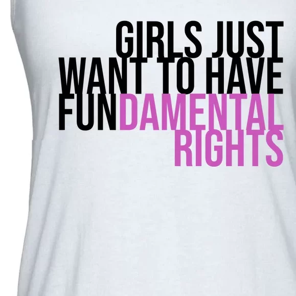 Girls Just Wanna Have Fundamental Rights Feminist Ladies Essential Flowy Tank