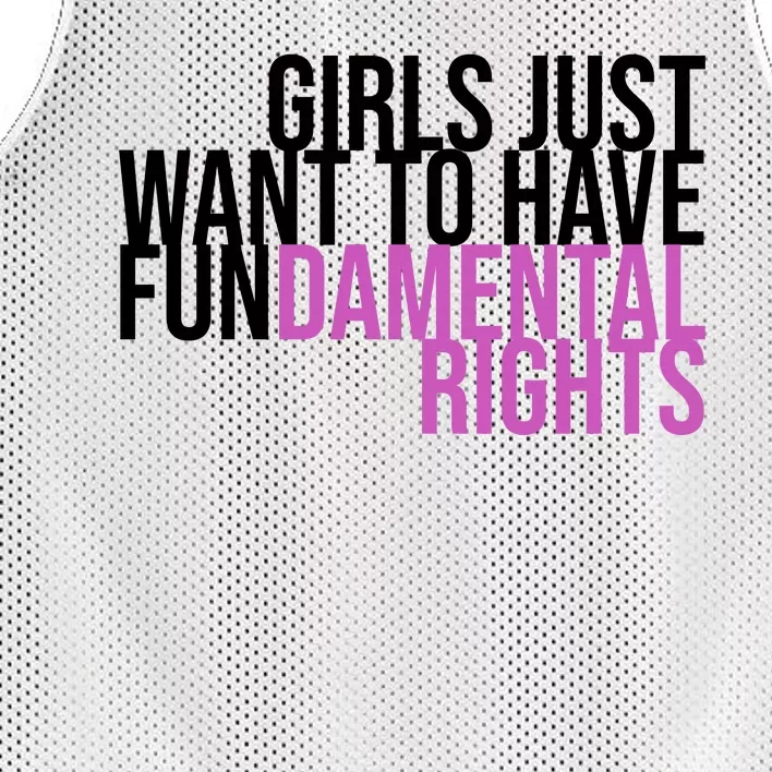 Girls Just Wanna Have Fundamental Rights Feminist Mesh Reversible Basketball Jersey Tank