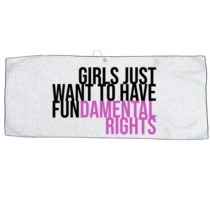 Girls Just Wanna Have Fundamental Rights Feminist Large Microfiber Waffle Golf Towel