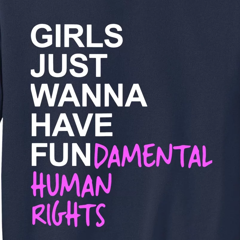 Girls Just Wanna Have Fundamental Rights Gift For Her Sweatshirt