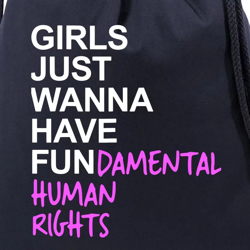 Girls Just Wanna Have Fundamental Rights Gift For Her Drawstring Bag