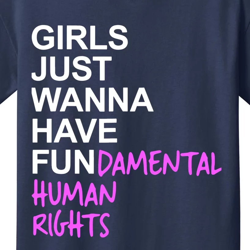 Girls Just Wanna Have Fundamental Rights Gift For Her Kids T-Shirt