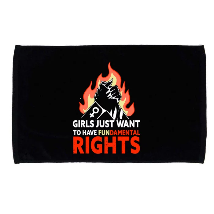 Girls Just Want To Have Fundamental Rights Feminist Gift Microfiber Hand Towel