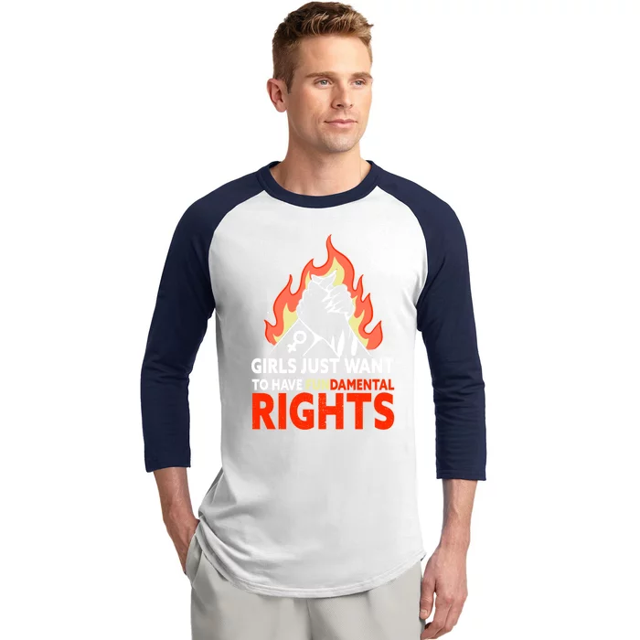 Girls Just Want To Have Fundamental Rights Feminist Gift Baseball Sleeve Shirt