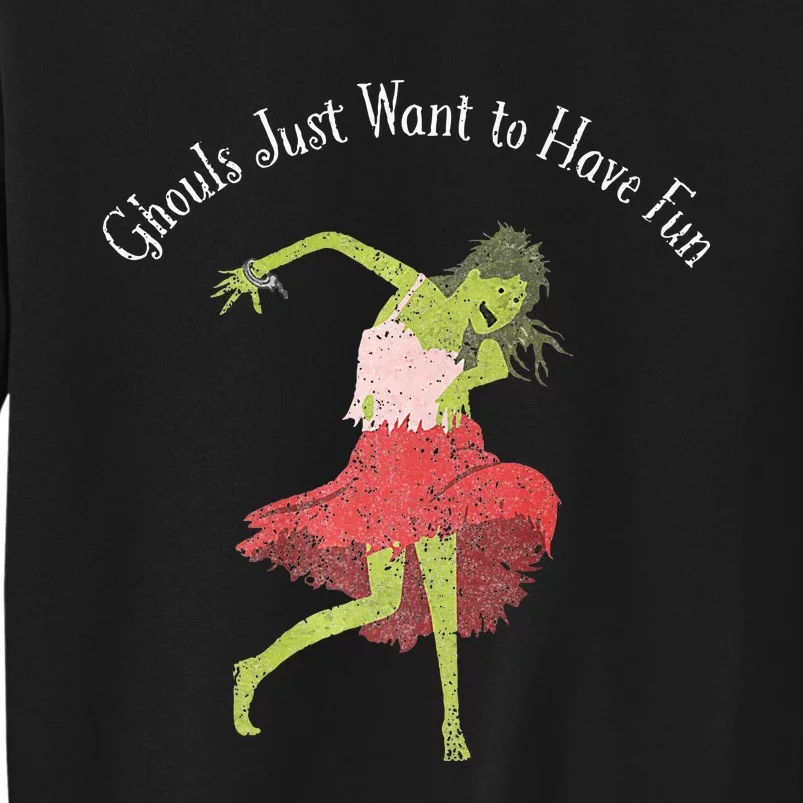 Ghouls Just Want to Have Fun 80's zombie dancing Tall Sweatshirt