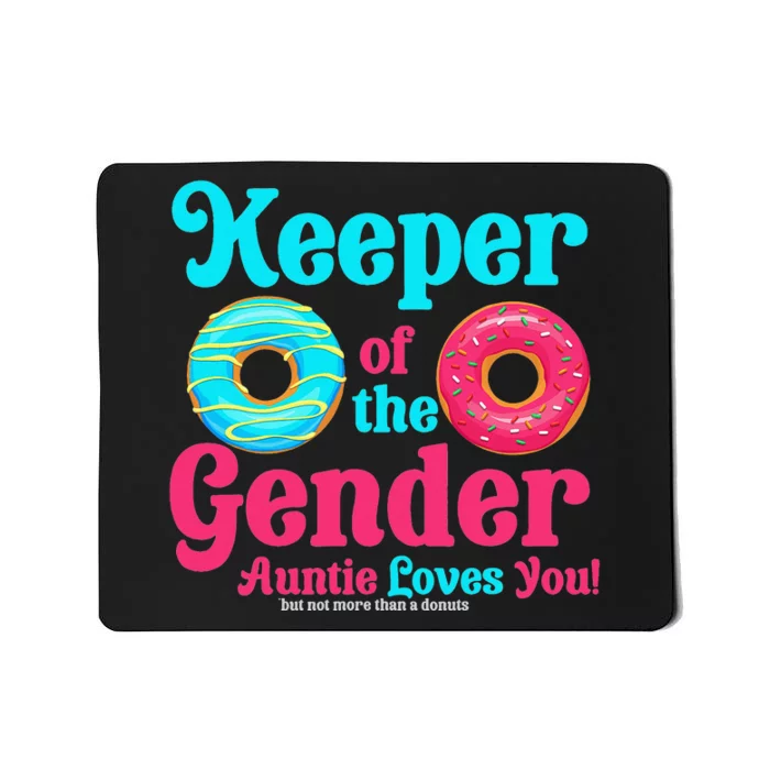 Gender Keeper Auntie funny Donuts Lover Gender Reveal Idea Mousepad